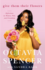 Give Them Their Flowers: Reflections on Women, Film, and Friendship (Signed by Author)
