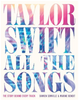 Taylor Swift All the Songs: The Story Behind Every Track (HCR)