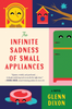 The Infinite Sadness of Small Appliances