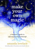 Make Your Own Magic: A Beginner’s Guide to Self-Empowering Witchcraft(HCR)