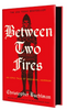 Between Two Fires: An Epic Tale of Medieval Horror