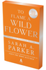 To Flame a Wild Flower
