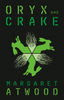 Oryx and Crake (MaddAddam Trilogy #1)