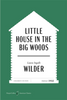 Little House in the Big Woods American Classics Edition