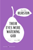 Their Eyes Were Watching God American Classics Edition