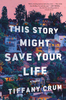 This Story Might Save Your Life (HC)