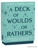 A Court of Thorns and Roses Woulds or Rathers Game