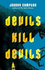 Devils Kill Devils (R)