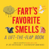 Fart's Favorite Smells (Lift-the-Flap book)