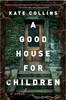 A Good House For Children