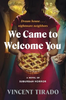 We Came to Welcome You (R)