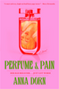 Perfume and Pain
