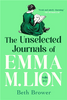 The Unselected Journals of Emma M. Lion (Vol 1 & 2)