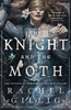 The Knight and the Moth (Stonewater Kingdom #1)