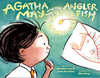 Agatha May and the Anglerfish
