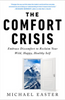 The Comfort Crisis: Embrace Discomfort To Reclaim Your Wild, Happy, Healthy Self