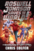 Roswell Johnson Saves the World! #1 (R)