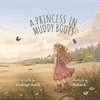 A Princess in Muddy Boots