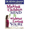 Making Children Mind Without Losing Yours