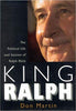 King Ralph: The Political Life and Success of Ralph Klein