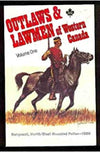 Outkaws & Lawmen of Western Canada Vol. 1