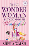I'm Not Wonder Woman But God Made Me Wonderful!