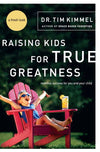 Raising Kids For True Greatness