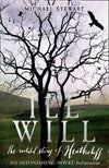 Ill Will: the Untold Story of Heathcliff