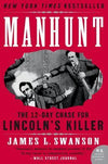 Manhunt: the 12-Day Chase for Lincoln's Killer