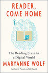 Reader, Come Home: The Reading Brain in a Digital World (R)