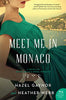 Meet Me in Monaco: a Novel of Grace Kelly's Royal Wedding (R)