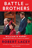 Battle of Brothers: William and Harry - The Inside Story of a Family in Tumult (R)