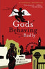 Gods Behaving Badly