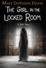 The Girl in the Locked Room: a Ghost Story (R)
