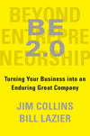 B E 2.0 : Turning Your Business Into an Enduring Great Company
