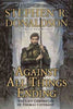 Against All Things Ending (the Last Chronicles of Thomas Covenant #3)