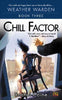 Chill Factor (Weather Warden, Book #3)
