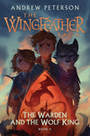 The Wingfeather Saga #4: The Warden and The Wolf King