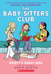 The Baby-Sitters Club #1: Kristy's Great Idea (Graphic Novel)