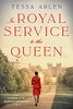 In Royal Service to the Queen: A Novel of the Queen's Governess (R)
