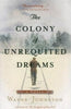 The Colony of Unrequited Dreams