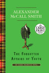 The Forgotten Affairs of Youth (Large Print)