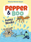 Puddle Trouble (Pepper & Boo, Bk. 2)