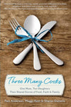 Three Many Cooks: One Mom, Two Daughters  - their shared stories of faith, food & family