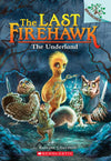 Last Firehawk #11: The Underland