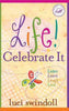 Life! Celebrate It!