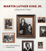 Martin Luther King Jr.: A King Family Tribute
