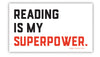 Reading Is My Superpower Sticker