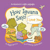 How Iguana Says I Love You!