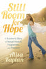 Still Room For Hope: A Survivor's Story of Sexual Assault, Forgiveness and Freedom